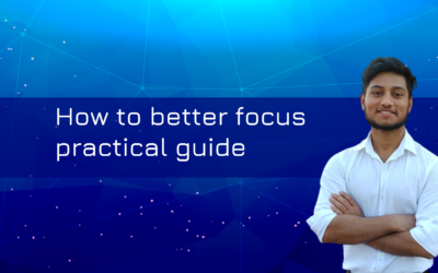 How to better focus practical guide