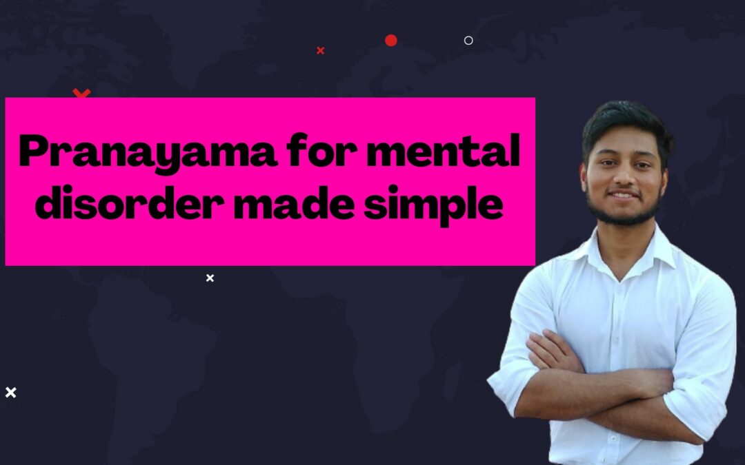 Pranayama for mental disorder made simple