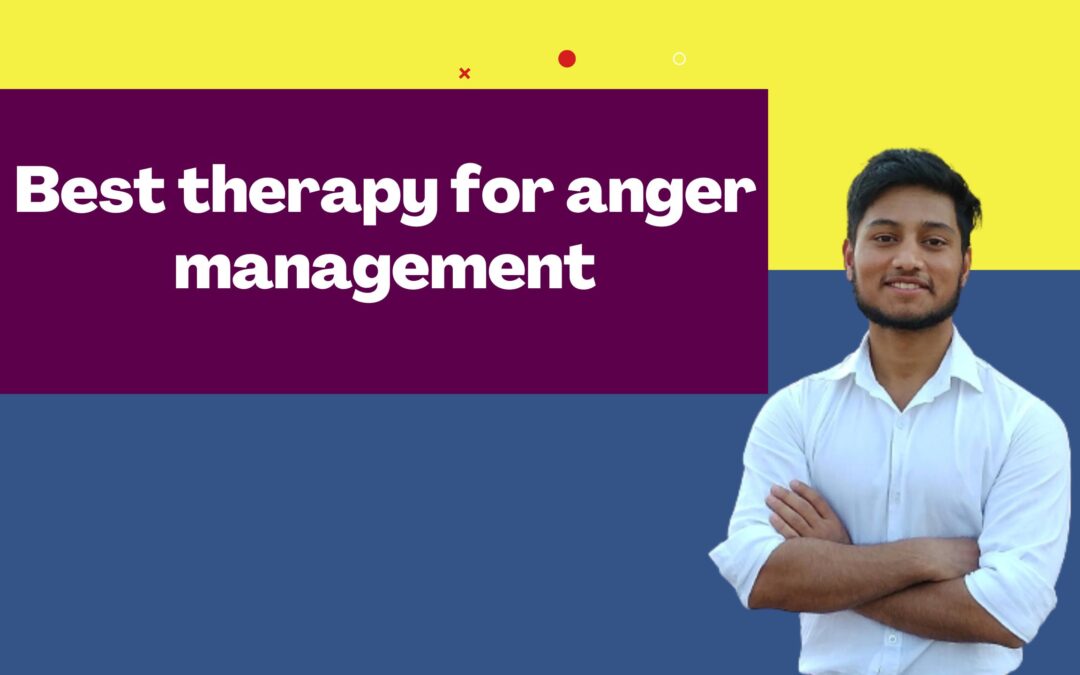 Best therapy for anger management – psychological techniques